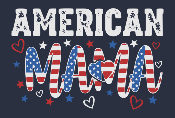 American Mama Patriotic Design: Stars, Stripes, and Motherhood
